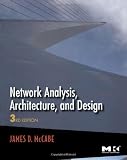 Network Analysis, Architecture, and Design, (The Morgan Kaufmann Series in Networking)