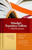 Wiersbe's Expository Outlines on the Old Testament