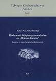 Kirchen und Religionsgemeinschaften als "Motoren Europas": Bausteine zu einem europäischen Religionsrecht