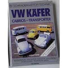 VW K�fer-Cabrios und Transporter. Restaurierungs- und Kaufberater, alle K�fer 1946-78, Transporter 1949-1979
