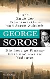 Produkt-Bild: Das Ende der Finanzm&auml;rkte - und deren Zukunft: Die heutige Finanzkrise und was sie bedeutet