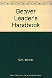 The beaver leader's handbook