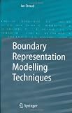Boundary Representation Modelling Techniques