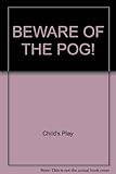 Beware of the Pog!