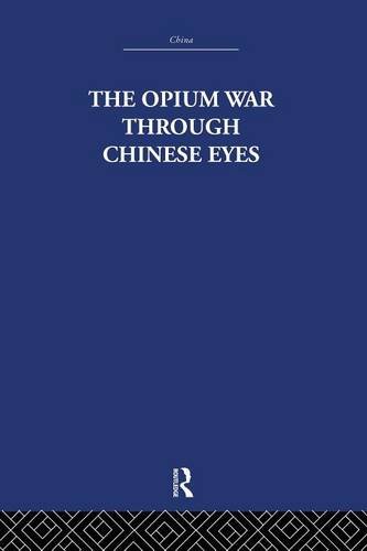 The Opium War Through Chinese Eyes, by The Arthur Waley Estate, Arthur Waley