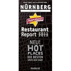 Marcellino's Restaurant Report N�rnberg 2011/2012: F�rth, Erlangen. G�ste sagen, wie es wirklich is(s)t