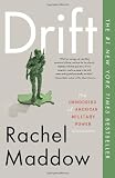 Drift: The Unmooring of American Military Power