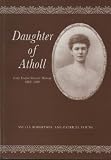 Daughter of Atholl : Lady Evelyn Stewart Murray, 1868-1940