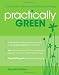 Practically Green: Your Guide to Ecofriendly Decision-Making