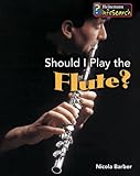 Should I play the flute?