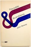 THE PUBLIC AND ITS PROBLEMS