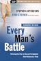 Every Man's Battle: Every Man's Guide to Winning the War on Sexual Temptation One Victory at a Time (The Every Man Series)