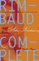 Rimbaud: The Works: A Season in Hell, Poems & Prose, Illuminations