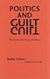 Politics and Guilt: The Destructive Power of Silence (European Horizons)