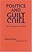 Politics and Guilt: The Destructive Power of Silence (European Horizons Series)