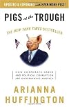 Pigs at the Trough: How Corporate Greed and Political Corruption Are Undermining America