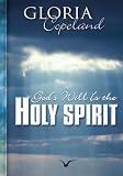 Gods Will is the Holy Spirit