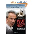 Wut allein reicht nicht: Wie wir die Erde vor uns sch�tzen k�nnen