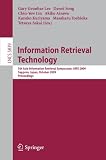 Information Retrieval Technology: 5th Asia Information Retrieval Symposium, AIRS 2009, Sapporo, Japan, October 21-23,  2009, Proceedings (Lecture ... Applications, incl. Internet/Web, and HCI)