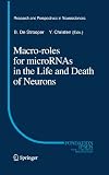 Macro roles for microRNAs in the life and death of neurons