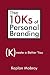 The 10Ks of Personal Branding