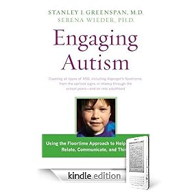 Engaging Autism: Helping Children Relate, Communicate and Think with the DIR Floortime Approach