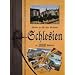 Schlesien in 1000 Bildern: Reise in die alte Heimat