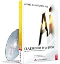 Adobe Illustrator CS5 - Classroom in a Book: Das offizielle Trainingsbuch von Adobe Systems