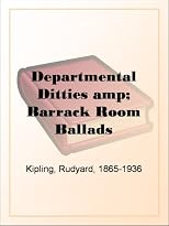 DEPARTMENTAL DITTIES AND BALLADS AND BARRACK ROOM BALLADS
