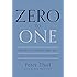 Zero to One: Notes on Startups, or How to Build the Future