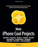 Sale More iPhone Cool Projects (Books for Professionals by Professionals)