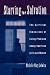 Starving For Salvation: The Spiritual Dimensions of Eating Problems among American Girls and Women Image of Starving For Salvation: The Spiritual Dimensions of Eating Problems among American Girls and Women