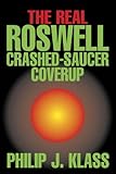 The Real Roswell Crashed-Saucer Coverup (Contemporary Issues (Prometheus))