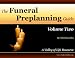 The Funeral Preplanning Guide, Volume Two