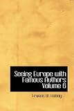 Seeing Europe with Famous Authors Volume 6: Germany Austria-Hungary and Switzerland part 2