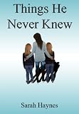 Things he never knew