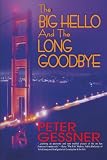 The Big Hello and the Long Goodbye