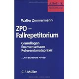 ZPO-Fallrepetitorium: Grundlagen - Examenswissen - Referendariatspraxisvon "Walter Zimmermann"