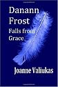 Danann Frost Falls from Grace