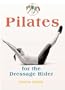 Pilates for the Dressage Rider