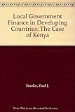 Local government finance in developing countries : the case of Kenya