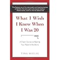 What I Wish I Knew When I Was 20: A Crash Course on Making Your Place in the World
