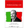 Gli italiani la sanno lunga... o no!?: Chi siamo e perch� parliamo tanto male di noi (Saggi Paperback)