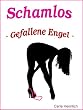 Schamlos -Gefallene Engel-