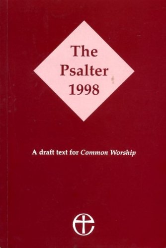 The Psalter 1998: A Draft Text for Common Worship