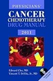 Physician’s Cancer Chemotherapy Drug Manual 2011 (Jones and Bartlett Series in Oncology(physician’s Cancer Che)