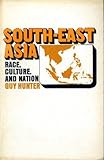 South-East Asia : race, culture, and nation