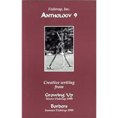 Fishtrap Anthology 9: Creative Writing From Winter Fishtrap 1999 (Growing Up) and Summer Fishtrap 1999 (Borders)