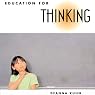 Education for Thinking