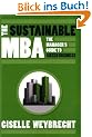 The Sustainable MBA: The Manager's Guide to Green Business: Toolkit for Business Students and Executives